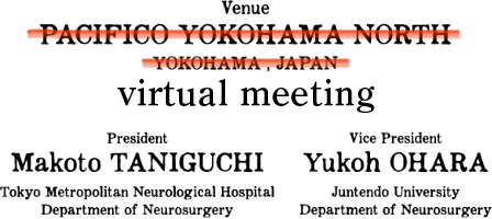 Venue: Pacific Yokohama North, Yokohama, Japan President: Makoto Taniguchi Vice President: Yukoh Ohara